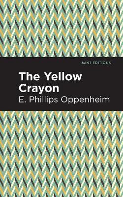 The Yellow Crayon(English, Paperback, Oppenheim E. Phillips)