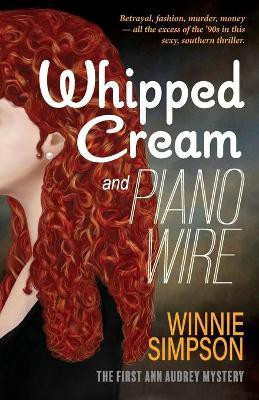 Whipped Cream and Piano Wire(English, Paperback, Simpson Winnie)