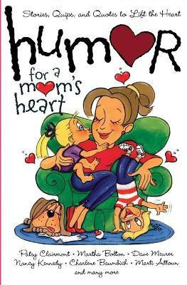 Humor for a Mom's Heart(English, Paperback, Various)
