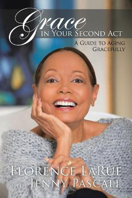 Grace in Your Second Act(English, Paperback, Larue Florence)
