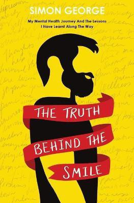 The Truth Behind The Smile(English, Paperback, George Simon)