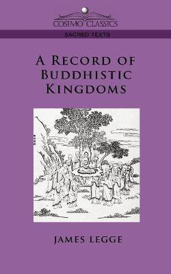 A Record of Buddhistic Kingdoms(English, Paperback, Legge James)