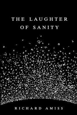 The Laughter of Sanity(English, Paperback, Amiss Richard)