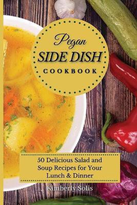 Pegan Side Dish Cookbook(English, Paperback, Solis Kimberly)