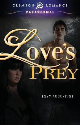 Love's Prey(English, Paperback, Augustine Envy)