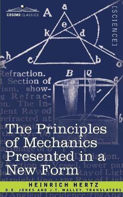 The Principles of Mechanics Presented in a New Form(English, Paperback, Hertz Heinrich)