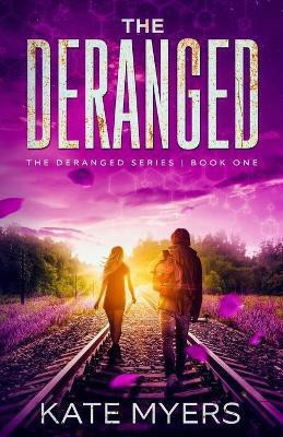 The Deranged(English, Paperback, Myers Kate)