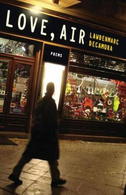 Love, Air(English, Paperback, Decamora Lawdenmarc)