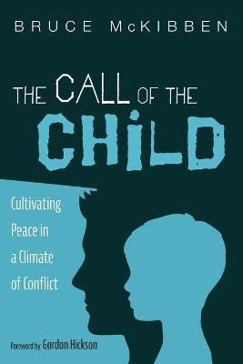 The Call of the Child(English, Paperback, McKibben Bruce)