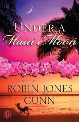 Under a Maui Moon(English, Paperback, Gunn Robin Jones)