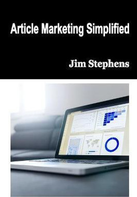 Article Marketing Simplified(English, Paperback, Stephens Jim)