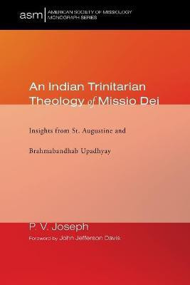 An Indian Trinitarian Theology of Missio Dei(English, Paperback, Joseph P V)