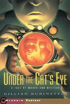 Under the Cat's Eye(English, Paperback, Rubinstein Gillian)
