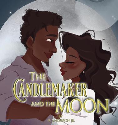 The Candlemaker and the Moon(English, Hardcover, Anderson R Jr)
