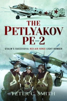 The Petlyakov Pe-2(English, Hardcover, Smith Peter C)