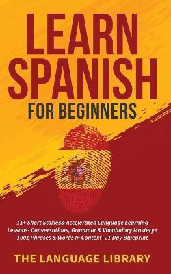 Learn Spanish For Beginners(English, Paperback, The Language Library)