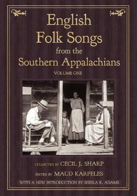 English Folk Songs from the Southern Appalachians, Vol 1(English, Paperback, Sharp Cecil J)