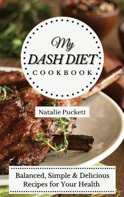 My Dash Diet Cookbook(English, Hardcover, Puckett Natalie)