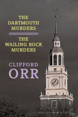 The Dartmouth Murders / The Wailing Rock Murders(English, Paperback, Orr Clifford)