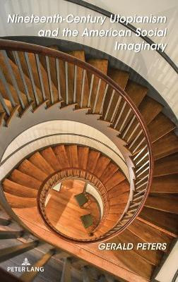 Nineteenth-Century Utopianism and the American Social Imaginary(English, Hardcover, Peters Gerald)