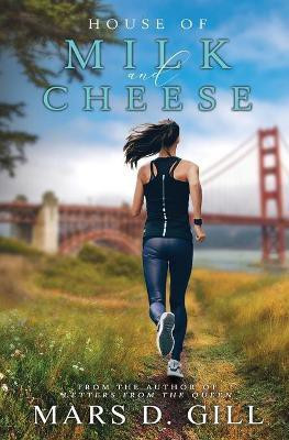 House of Milk and Cheese(English, Paperback, Gill Mars D)