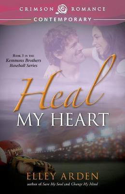 Heal My Heart(English, Paperback, Arden Elley)