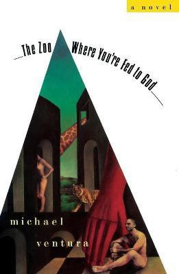 The Zoo Where You're Fed to God(English, Paperback, Ventura Michael)