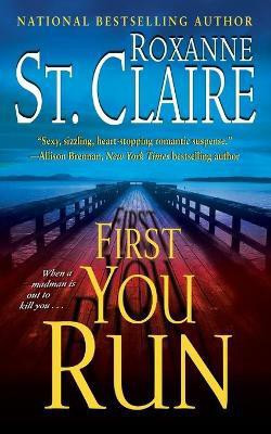 First You Run(English, Paperback, St Claire Roxanne)