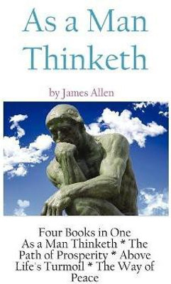 As A Man Thinketh(English, Hardcover, Allen James)