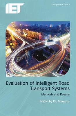 Evaluation of Intelligent Road Transport Systems(English, Hardcover, unknown)