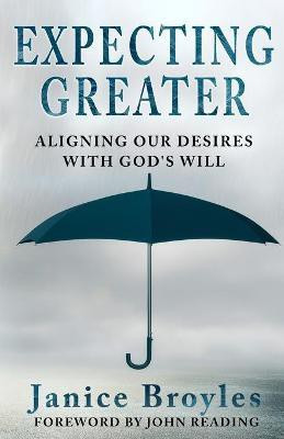 Expecting Greater(English, Paperback, Broyles Janice)