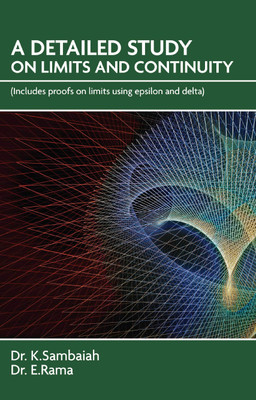 A Detailed Study on Limits and Continuity(Paperback, Dr. K.Sambaiah, Dr. E.Rama)