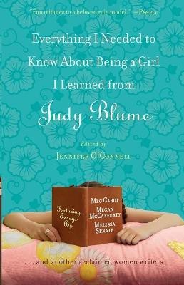 Everything I Needed to Know About Being a Girl I Learned from Judy Blume(English, Paperback, OConnell Jennifer)