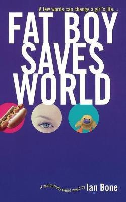 Fat Boy Saves World(English, Paperback, Bone Ian)