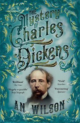 The Mystery of Charles Dickens(English, Paperback, Wilson A. N.)