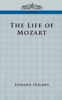 The Life of Mozart(English, Paperback, Holmes Edward)