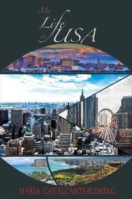 My Life in USA(English, Paperback, Cavalcante-Fleming Maria)