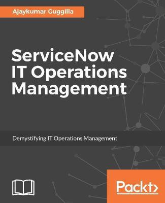 ServiceNow IT Operations Management(English, Electronic book text, Guggilla Ajaykumar)