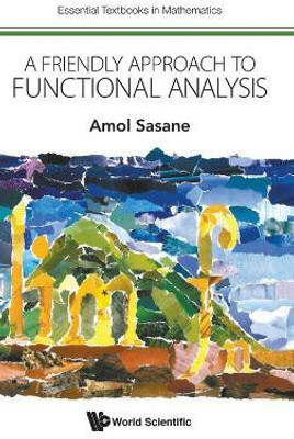 Friendly Approach To Functional Analysis, A(English, Hardcover, Sasane Amol)