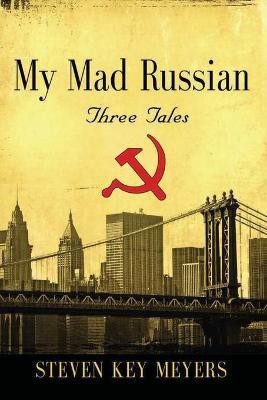 My Mad Russian(English, Paperback, Meyers Steven Key)