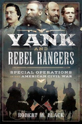 Yank and Rebel Rangers(English, Paperback, Black Robert W)