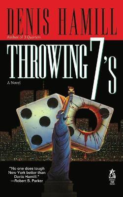 Throwing 7's(English, Paperback, Hamill Denis)