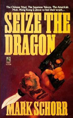 Seize the Dragon(English, Paperback, Schorr Mark)