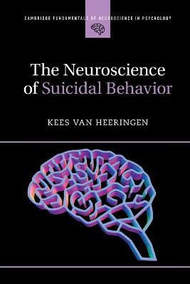 The Neuroscience of Suicidal Behavior(English, Paperback, van Heeringen Kees)