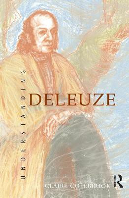 Understanding Deleuze(English, Paperback, Colebrook Claire)