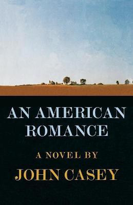 An American Romance(English, Paperback, Casey John Assistant Director)