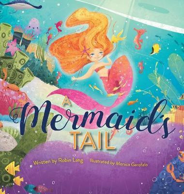 A Mermaid's Tail(English, Hardcover, Lang Robin)