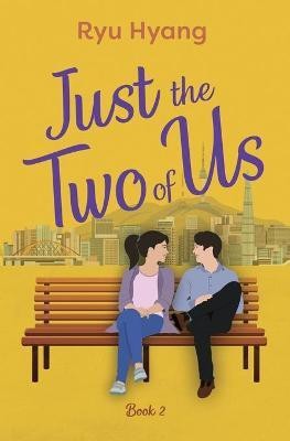 Just the Two of Us, Book 2(English, Paperback, Ryu Hyang)