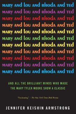 Mary and Lou and Rhoda and Ted(English, Paperback, Armstrong Jennifer Keishin)