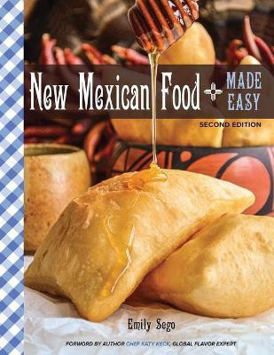 New Mexican Food Made Easy(English, Paperback, Sego Emily)